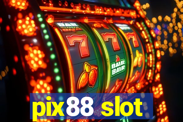 pix88 slot